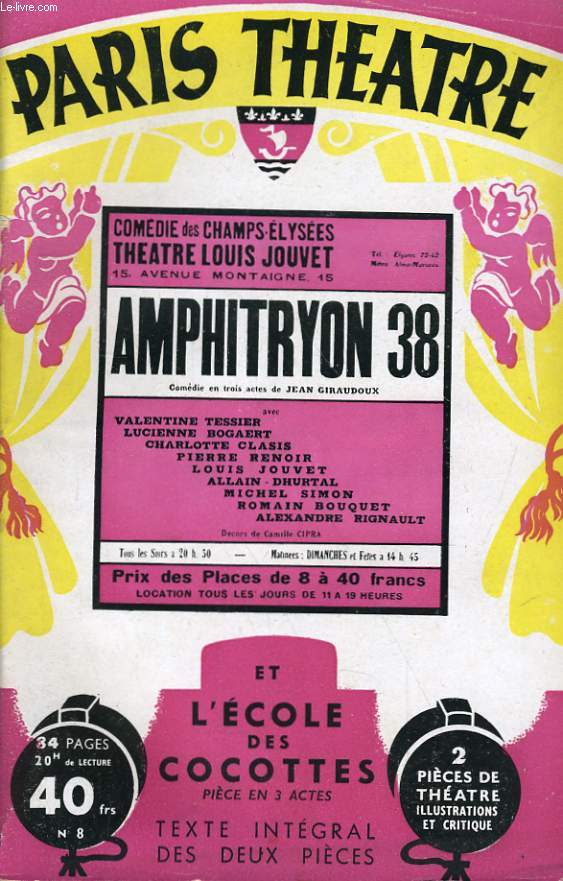 PARIS THEATRE N 8 - AMPHITRYON 38, comdie en 3 actes de JEAN GIRAUDOUX - L'ECOLE DES COCOTTES, pice en 3 actes de ARMOUT et GERBIDON