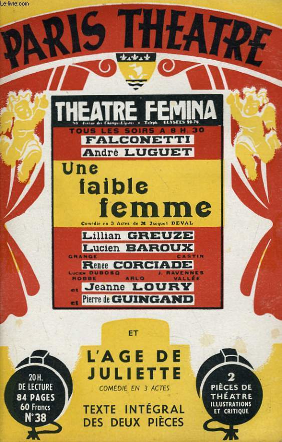 PARIS THEATRE N 38 - UNE FAIBLE FEMME, comdie en 3 actes et L'AGE DE JULIETTE, comdie en 3 actes de JACQUES DEVAL