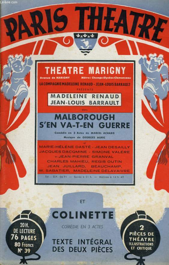 PARIS THEATRE N 39 - MALBOROUGH S'EN VA-T-EN GUERRE, comdie en 3 actes et COLINETTE, comdie en 3 actes de MARCEL ACHARD