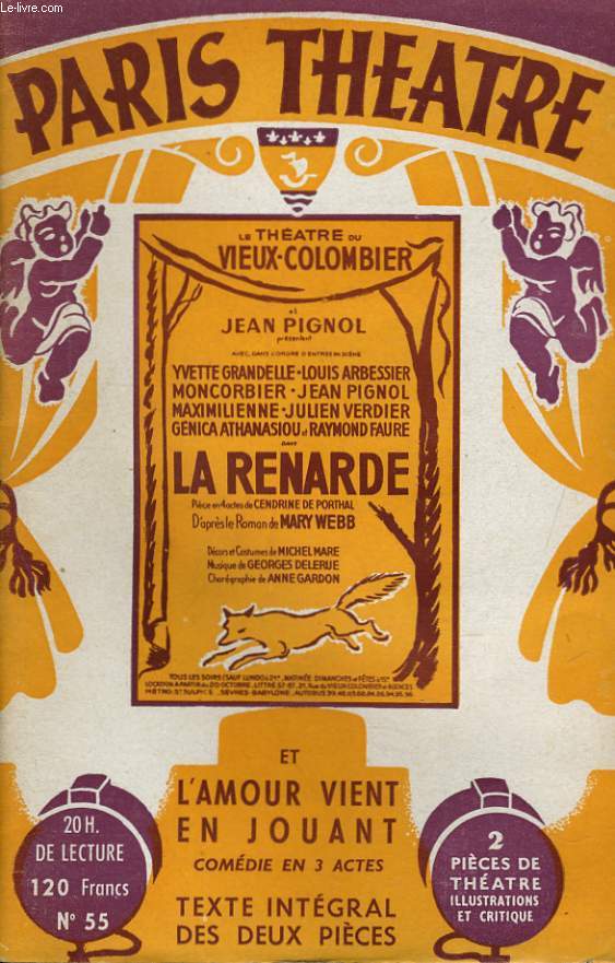 PARIS THEATRE N 55 - LA RENARDE, pice en 4 actes et 3 tableaux de Mme CENDRINE DE PORTHAL - L'AMOUR VIENT EN JOUANT, comdie en 3 actes de JEAN BERNARD-LUC