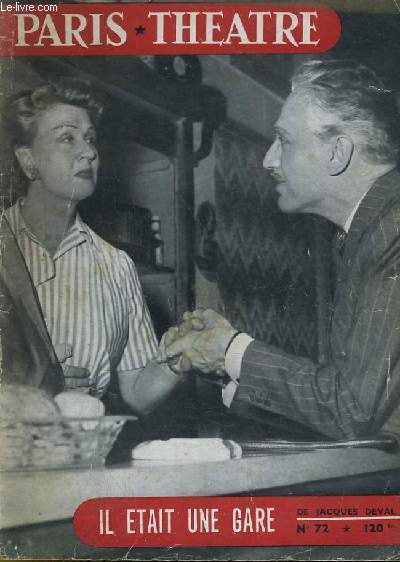 PARIS THEATRE N 72: Il etait une gare par Jacques Deval