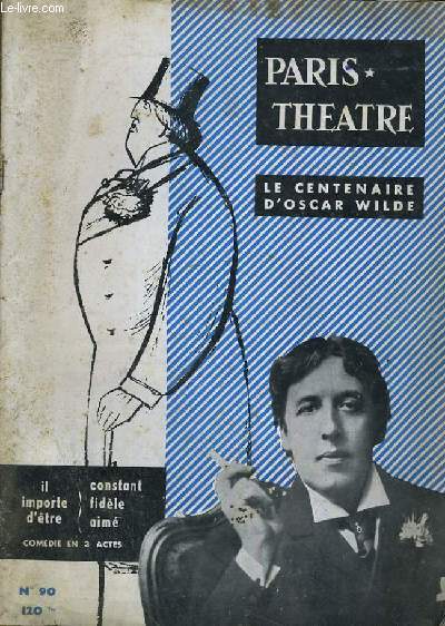 PARIS THEATRE N 90: Le centenaire par Oscar Wilde
