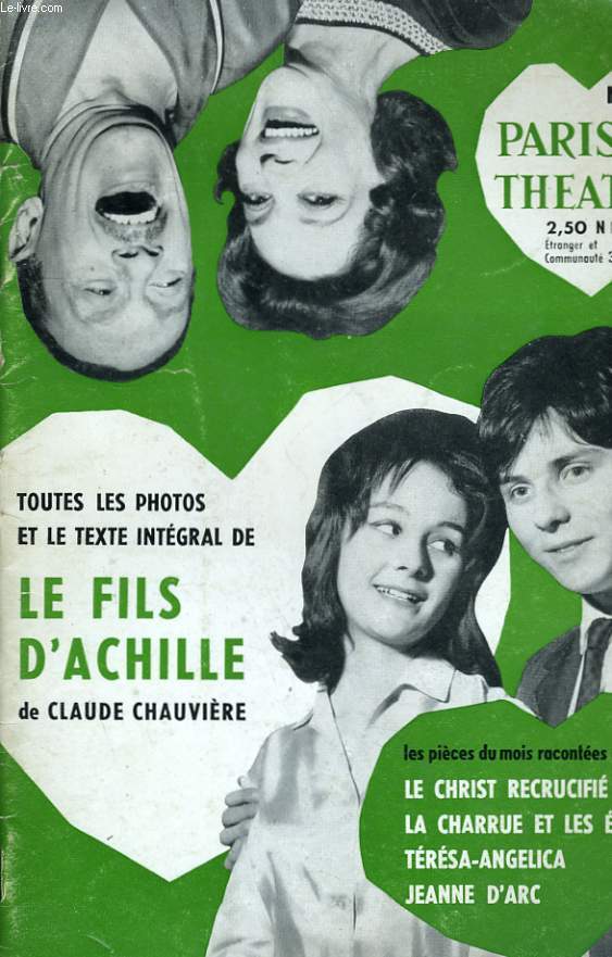 PARIS THEATRE N 186 - TOUTES LES PHOTOS ET LE TEXTE INTEGRALE DE LE FILMS D'ACHILLE DE CLAUDE CHAUVIERE - LES PIECES DU MOI SRACONTEES EN PHOTOS: LE CHRIST RECRUCIFIE, LA CHARRUE ET LES ETOILES, TERESA-ANGELICA...