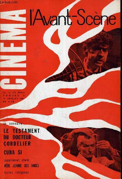 L'AVANT-SCENE CINEMA N6. LE TESTAMENT DU DOCTEUR CORDELIER, CUBA SI