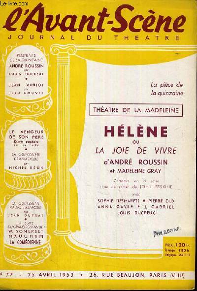 L'AVANT-SCENE JOURNAL DU THEATRE N 77. ROUSSIN PAR LOUIS DUCREUX. JEAN VARIOT ET LE THEATRE POPULAIRE PAR JEAN ROUVET. LA MORT DE DANTON ET CELLE D'IPHIGENIE MAR MICHEL DEON. LE VENGEUR DE SON PERE, DRAME POPULAIRE EN UN ACTE.