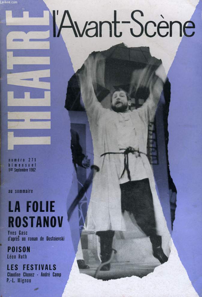 L'AVANT-SCENE - THEATRE N° 271 - LA FOLIE ROSTANOV de YVES GAAC d'après un roman de DOSTOIEVSKI