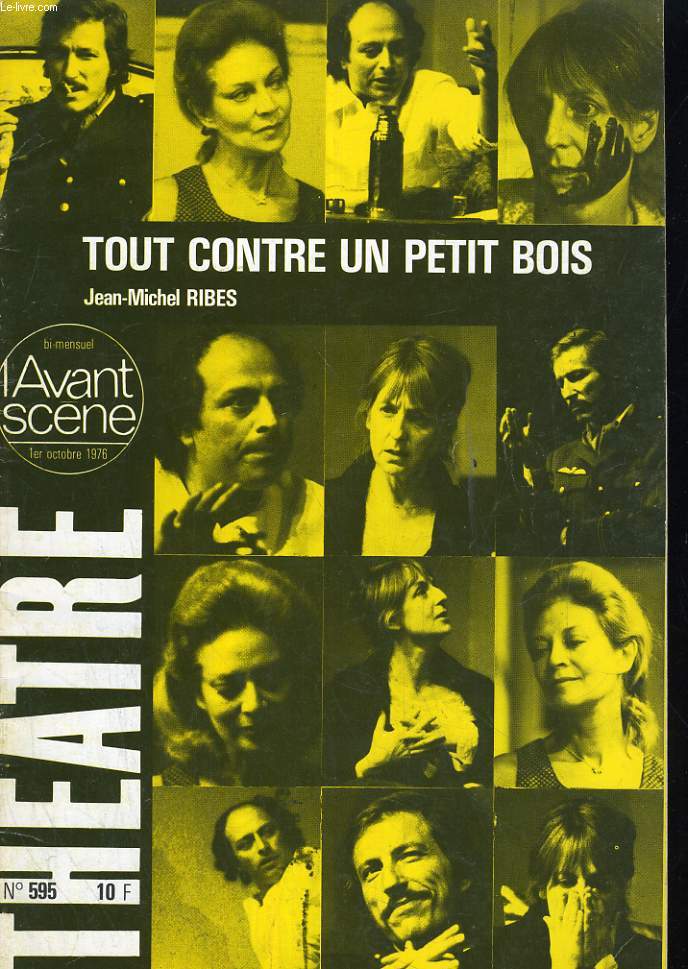 L'AVANT-SCENE - THEATRE N 595. TOUT CONTRE UN PETIT BOIS de JEAN-MICHEL RIBES