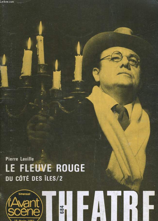 L'AVANT-SCENE - THEATRE N 684. PIERRE LAVILLE: LE FLEUVE ROUGE DU COTE DES ILES/ 2