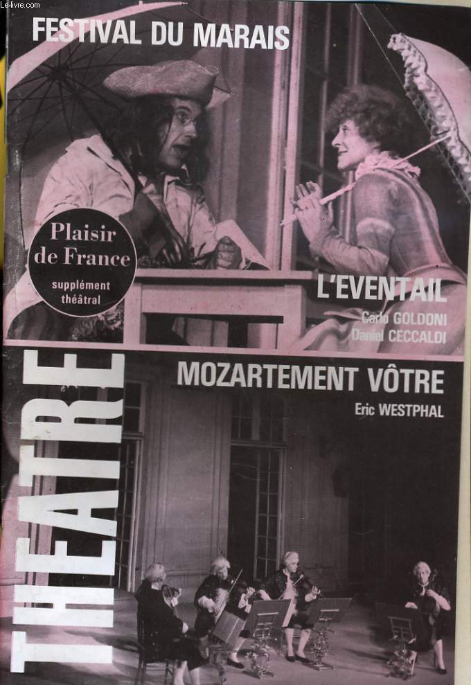 L'AVANT-SCENE - SUPPLEMENT THEATRE N433 - FESTIVAL DU MARAIS: L'EVENTAIL DE CARLO GOLDONI et DANIEL CECCALDI - MOZARTEMENT VOTRE DE ERIC WESTPHAL