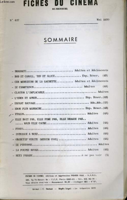 FICHES DE CINEMA N 417 - GHAHAKTI / BOB ET CAROLL, TED ET ALICE / CES MESSIEURS DE LA GACHETTE / LE CHAMPIGNON / CLAYTON L'IMPLACABLE