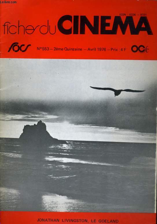 FICHES DE CINEMA N 553 - JONATHAN LIVINGSTON, LE GOELAND / L'ALPAGUEUR / BEATLES: MAGICAL MYSTERY TOUR / LE CIMETIERE DES POUPEES...