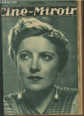 CINE-MIROIR N 559 - 14me anne : Numro spcial Nol -La Famille Pont-Biquet - La surprise de Claudette Colbert - Un homme de trop  bord - Lilian Havey dans Roses Noires - Jean Murat dans la Kermesse hroique - Boucles d'or - Cavalerie lgre - etc.