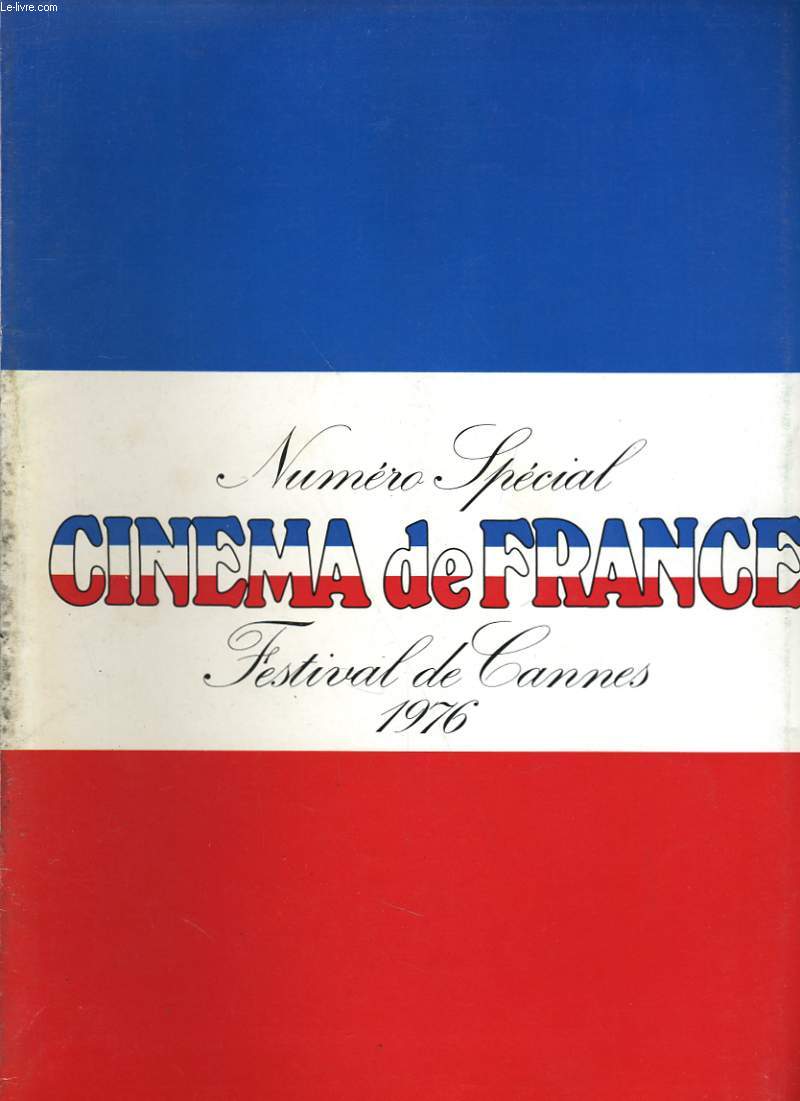 CINEMA DE FRANCE N 5 - NUMERO SPECIAL CINEMA DE FRANCE, FESTIVAL DE CANNES 1976