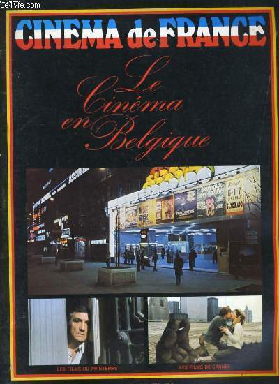 CINEMA DE FRANCE N 24 - LE CINEMA EN BELGIQUE - LES FILMS DU PRINTEMPS - LES FILMS DE CANNES