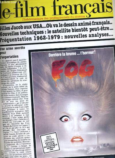 LE FILM FRANCAIS - N 1803 - GILLES JACOB AUX USA. OU VA LE DESSIN ANIME FRANCAIS. NOUVELLESTECHNIQUES: LE SATELLITE BIENTOT PEUT-ETRE. FREQUENTATION 1962-1979: NOUVELLES ANALYSES...