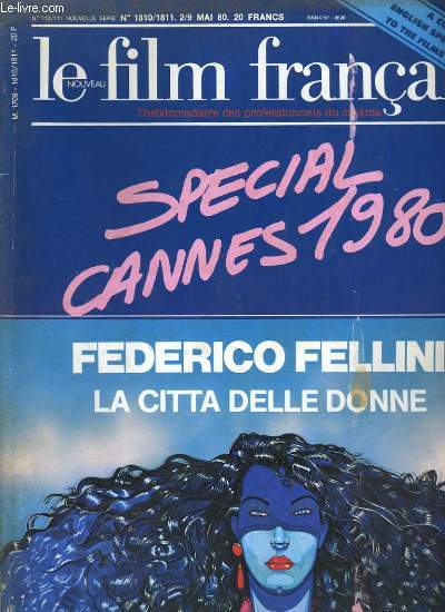 LE FILM FRANCAIS - N 1810 - 19811 - SPECIAL CANNES 1980, FREDERICO FELLINI, LA CITTA DELLE DONNE