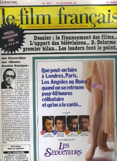 LE FILM FRANCAIS - N 1837 - DOSSIER: LE FINANCEMENT DES FILMS. L'APPORT DES TELEVISIONS. D. DELORME: PREMIER BILAN. LES LEADERS FONT LE POINT...