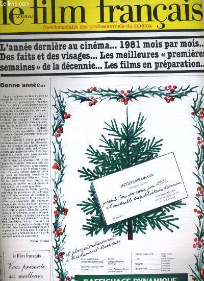 LE FILM FRANCAIS - N 1883 - L'ANNEE DERNIERE AU CINEMA... 1981 MOIS PAR MOIS... DES FAITS ET DES VISAGES... LES MEILLEURES 