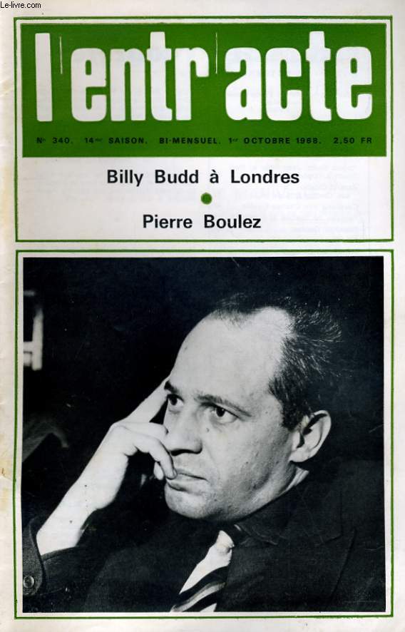 L'ENTR'ACTE N 340 - BILLY BUDD A LONDRES - PIERRE BOULEZ...