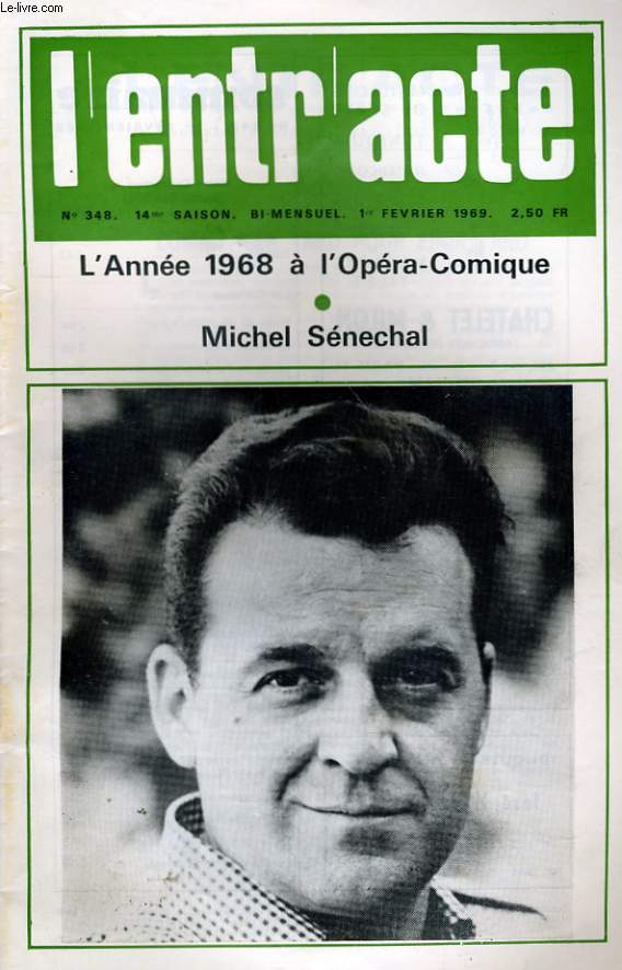 L'ENTR'ACTE N° 348 - L'ANNEE 1968 A L'OPERA-COMIQUE - MICHEL SENECHAL...