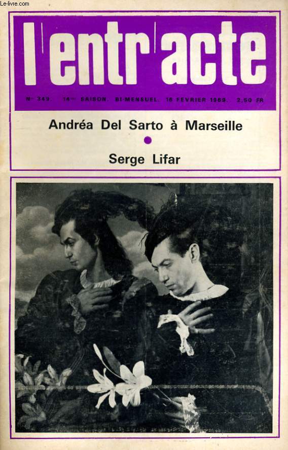 L'ENTR'ACTE N 349 - ANDREA DEL SARTO A MARSEILLE - SERGE LIFAR