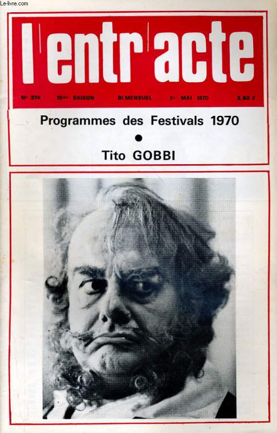 L'ENTR'ACTE N° 374 - PROGRAMMES DES FESTIVALS 1970 - TITO GOBBI...