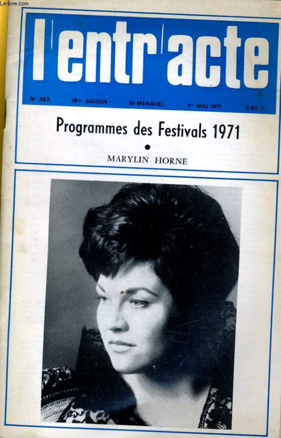 L'ENTR'ACTE N 392 - PROGRAMMES DES FESTIVALS 1971 - MARYLIN HORNE...