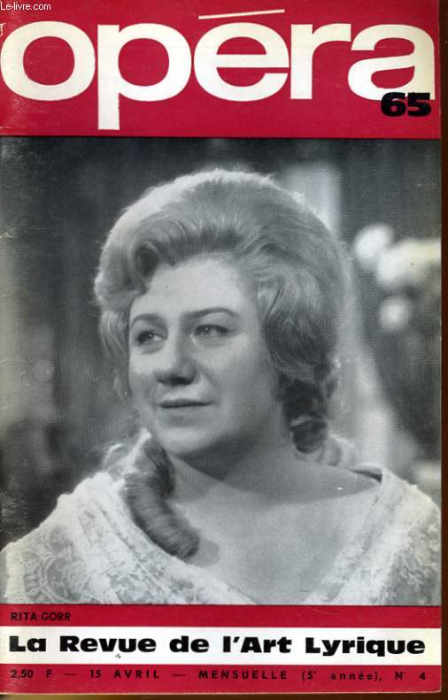 OPERA 65 (5me anne) N 4 - RITA GORR - JEAN GIRAUDEAU - MARCEL LANDOWSKY - REGINE CRESPIN - L'AFRICAINE A ROUEN - LES FESTIVALS...