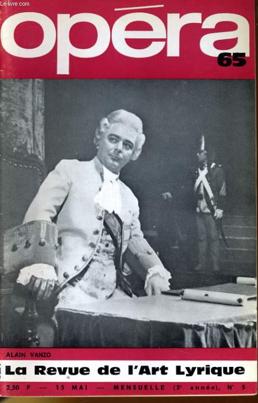 OPERA 65 (5me anne) N 5 - ALAIN VANZO - UN BAL MASQUE - NORMA - PAUL DUKAS - REGINE CRESPIN - CASSE-NOISETTE - GEORGES WAGUE...
