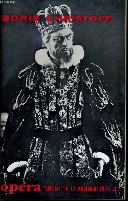 OPERA 70 SPECIAL N 12 - BORIS CHRISTOFF de JEAN GOURY
