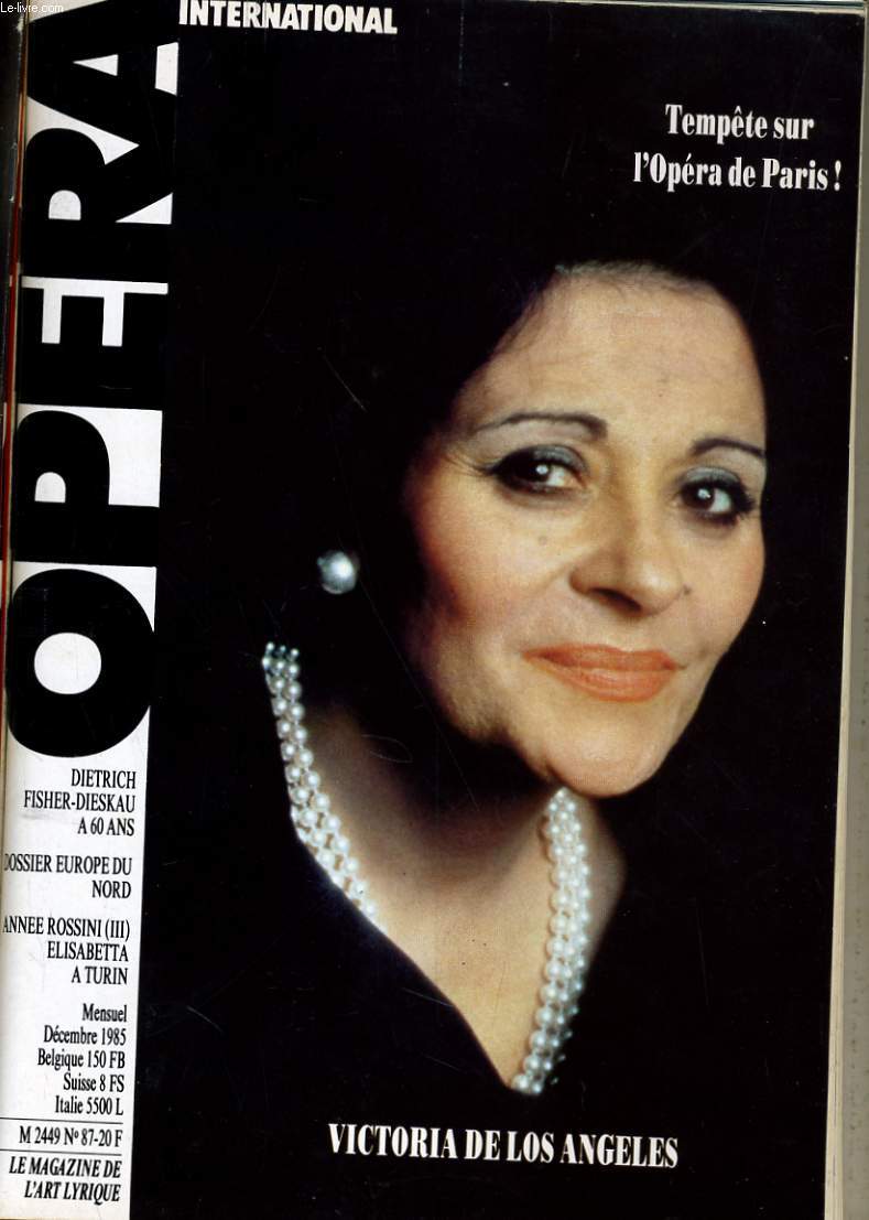 OPERA INTERNATIONAL N 87 - VISTORIA DE LOS ANGELES - DIETRICH FISHER-DIESKAU A 60 ANS - DOSSIER EUROPE DU NORD - ANNEE ROSSINI III, ELISABETH A TURIN...