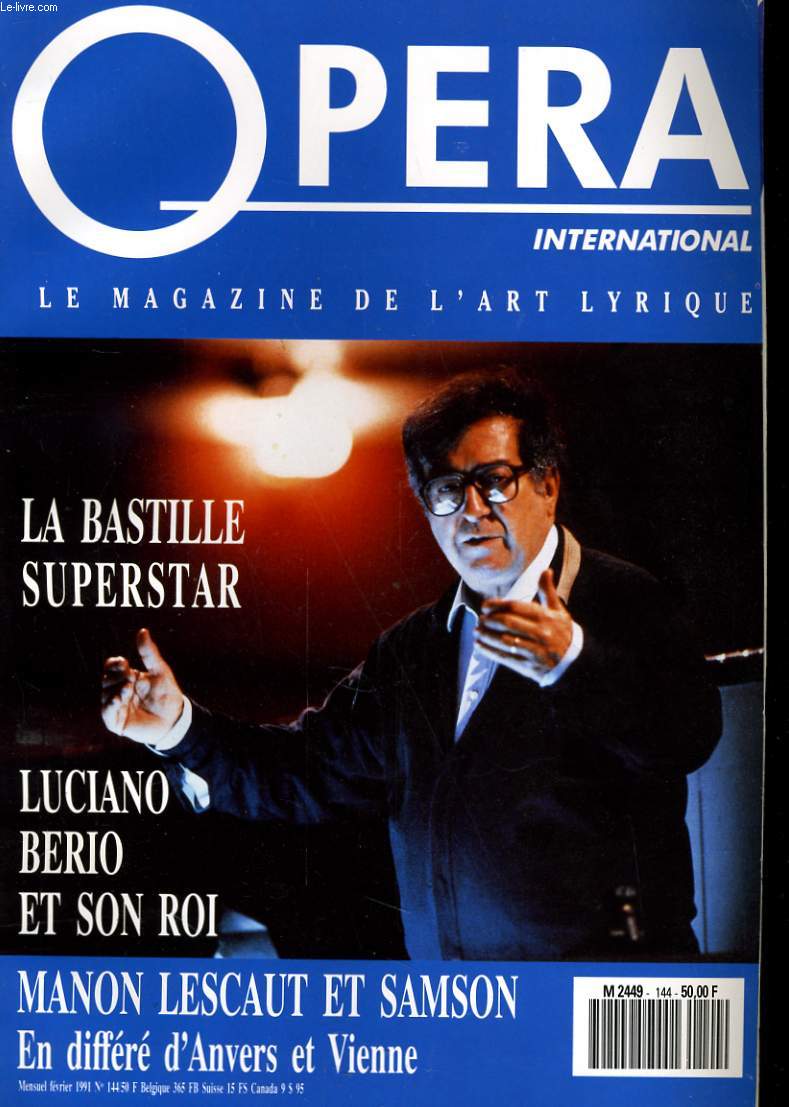OPERA INTERNATIONAL N 144 - LA BASTILLE SUPERSTAR - LUCIANO, BERIO ET SON ROI - MANON LESCAUT ET SAMSON...