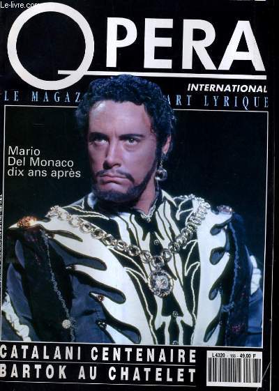 OPERA INTERNATIONAL N 168 - MARIO DEL MONACO DIX ANS APRES - CATALANI CENTENAIRE - BARTOK AU CHATELET...