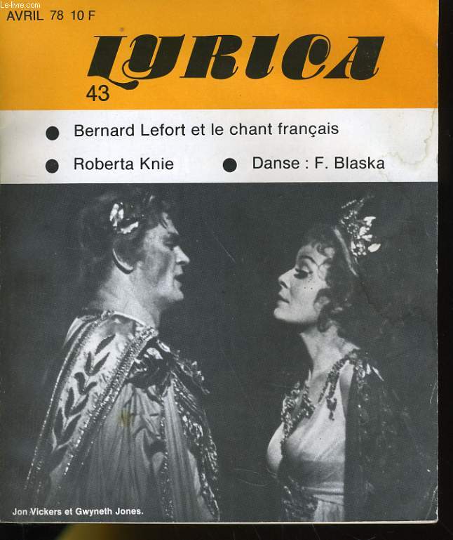 LYRICA N 43 - BERNARD LEFORT ET LE CHANT FRANCAIS - ROBERTA KNIE - DANSE: F. BLASKA - LE MONDE ET L'OPERA