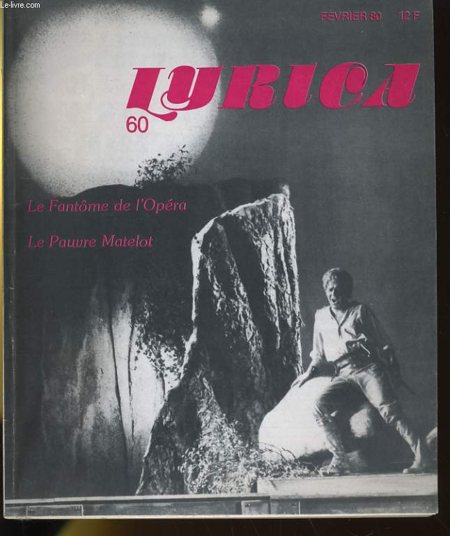 LYRICA N 60 - LE FANTOME DE L'OPERA - LE PAUVRE MATELOT - MARCEL LANDOWSKI - GUY CONDETTE - DANY BARRAUD - LE MONDE DE L'OPERA