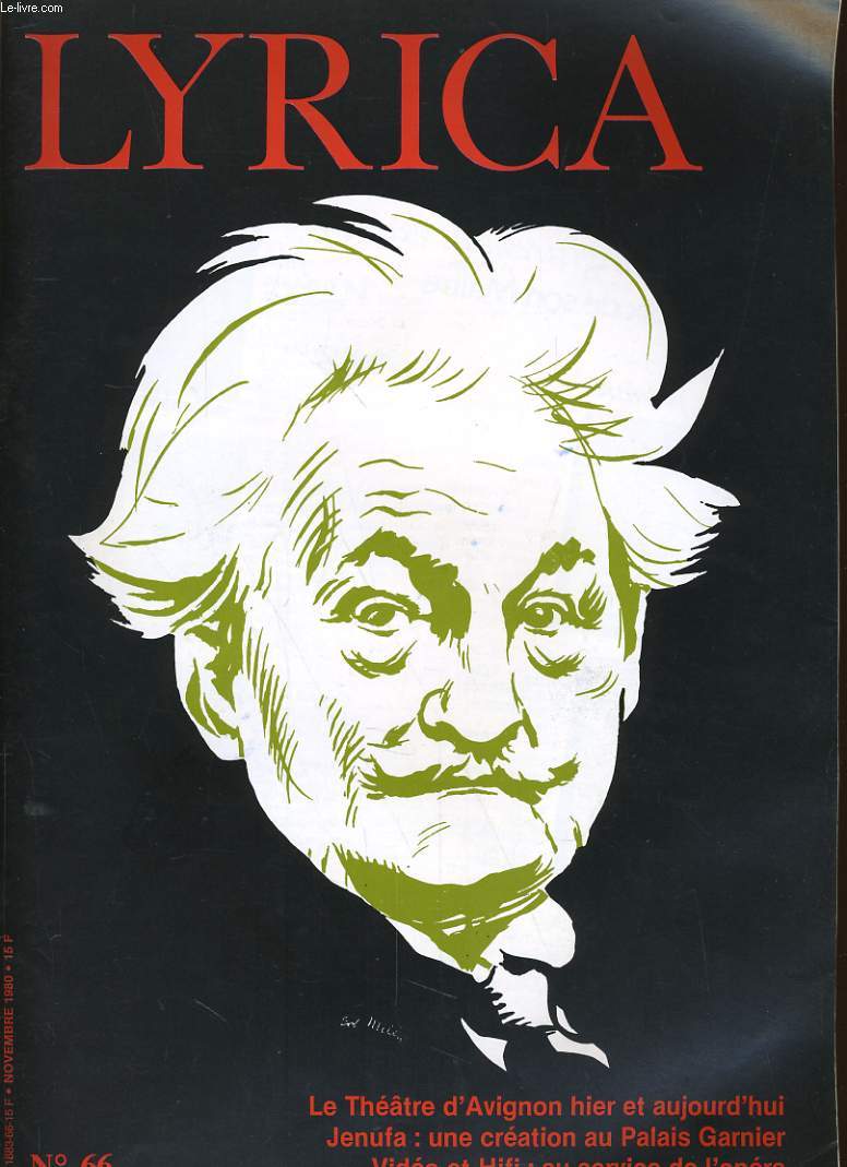 LYRICA N 66 - LE THEATRE D'AVIGNON HIER ET AUJOURD'HUI - JENUFA: UNE CREATION AU PALAIS GARNIER - VIDEO ET HIFI: AU SERVICE DE L'OPERA