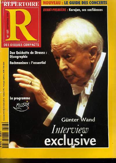 REPERTOIRE DES DISQUES COMPACTS N 127 - NOUVEAU: LE GUIDE DES CONCERTS - AVANT-PREMIERE: KARAJAN, SES CONFIDENCES - DON QUICHOTTE DE STRAUSS: DISCOGRAPHIE - RACHMANINOV: L'ESSENTIEL - GUNTER WAND, INTERVIEW EXCLUSIVE...