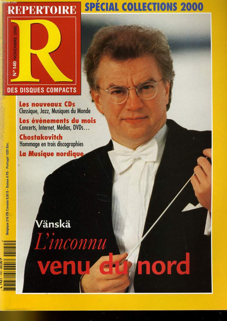 REPERTOIRE DES DISQUES COMPACTS N 140 - SPECIAL COLLECTION 2000 - LES EVENEMENTS DU MOIS: CONCERTS, INTERNET, MEDIAS, DVD... - CHOSTAKOVITCH, HOMMAGE EN TROIS DISCOGRAPHES - LA MUSIQUE NORDIQUE - VANSKA, L'INCONNU VENU DU NORD...