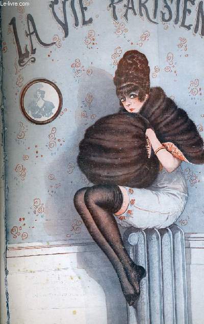 LA VIE PARISIENNE 54e anne - N 50 - LES ARMES E LA COQUETTERIE: LES PARFUMS - DES VERS POUR LA FOULE par DR PIP - 