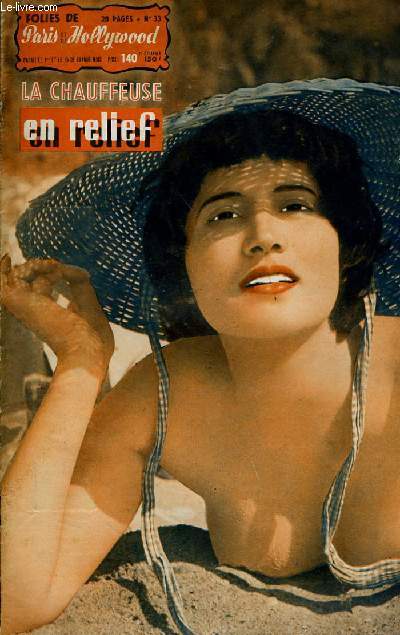FOLIES DE PARIS ET DE HOLLYWOOD N 33 - LA CHAUFFEUSE EN RELIEF - LA DEMEUREE - LA RIVIERE DES SOUPIRS - LA MARINIERE - TENUE DE SOIREE - NOCES ET BANQUET - LES FILLES DE L'ILE DES NUDISTE.