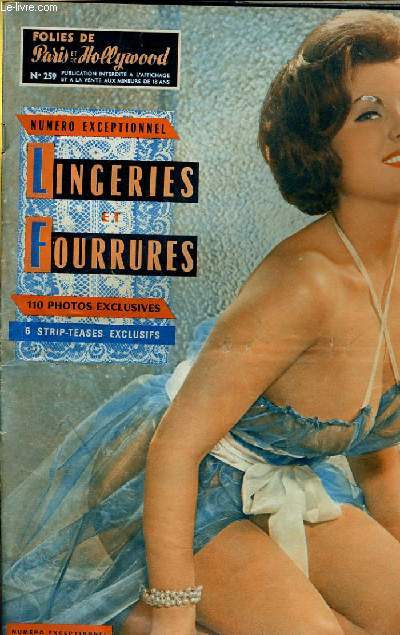 FOLIES DE PARIS ET DE HOLLYWOOD N 259 - NUMERO EXCEPTIONNEL - LINGERIES FOURRURES - 6 STRIP-EXCLUSIFS.