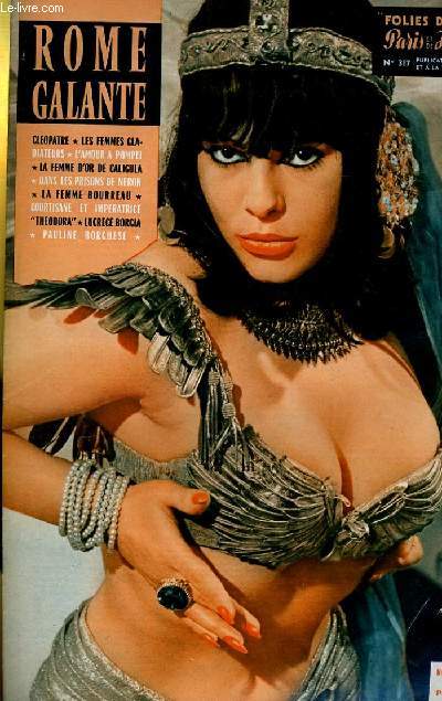 FOLIES DE PARIS ET DE HOLLYWOOD N 317 - NUMERO EXCEPTIONNEL - ROME GALANTE: cleopatre, les femmes gladiateurs, l'amour  pompei, la femme d'or de Caligula, dans les prisons de Neron.