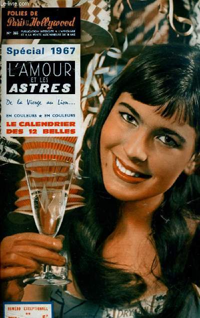 FOLIES DE PARIS ET DE HOLLYWOOD N 365 - NUMERO EXCEPTIONNEL - SPECIAL 1967, L'AMOUR ET LES ASTRES, DE LA VIERGE AU LION... - LE CALENDRIER DES 12 BELLES.