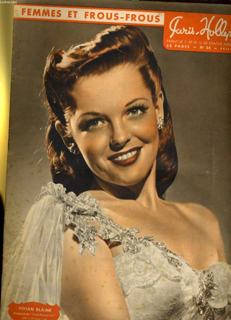 PARIS HOLLYWOOD N 54 - FEMMES ET FROUS-FROUS - LES ENFANTS DE BETTY GRABLE NE CONNAISSENT PAS BETTY GRABLE - MISS RADIO A L'AVANT-GARDE DE LA TELEVISION - SONJA HENIE GLISSE SUR DES PATINS D'OR...