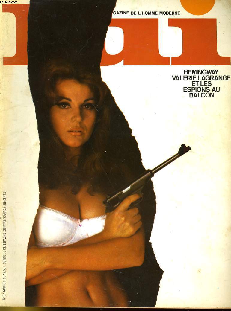 LUI, le magazine de l'homme moderne N 37 - HEMONDWAY - VALERIE LAGRANGE ET LES ESPIONS AU BALCON