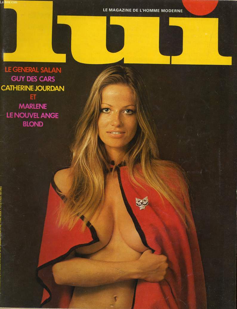 LUI, le magazine de l'homme moderne N 97 - LE GENERAL SALAN - GUY DES CARS - CATHERINE JOURDAN ET MARLENE LE NOUVEL ANGE BLOND