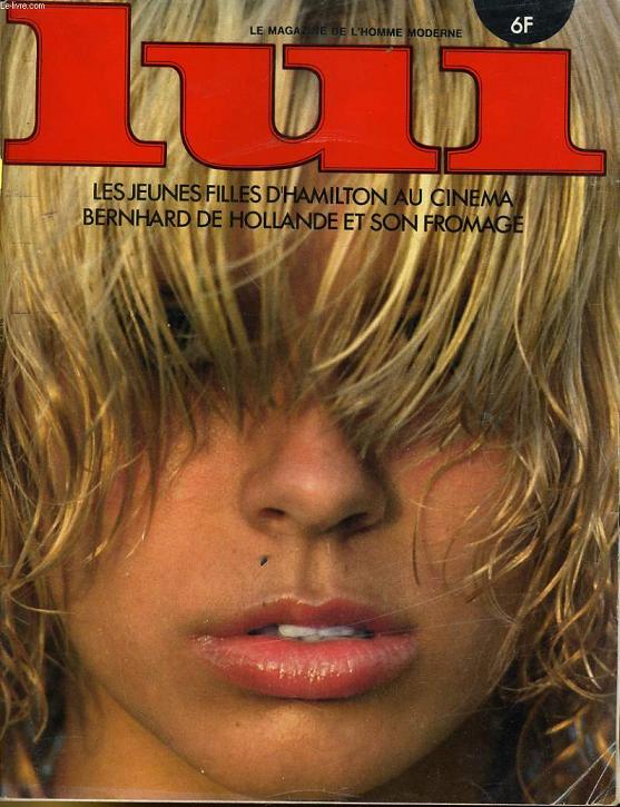 LUI, le magazine de l'homme moderne N 159 - LES JEUNES FILLES D'HAMILTON AU CINEMA - BERNHARD DE HOLLANDE ET SON FROMAGE