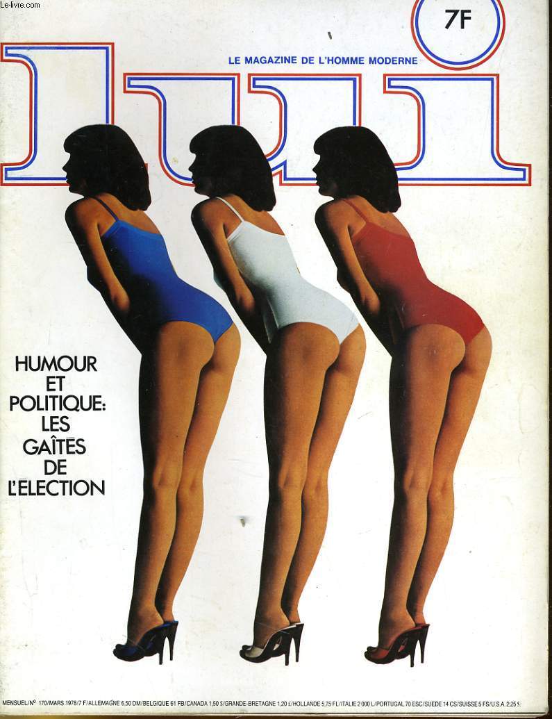 LUI, le magazine de l'homme moderne N 170 - HUMOUR ET POLITIQUE: LES GAITES DE L'ELECTION