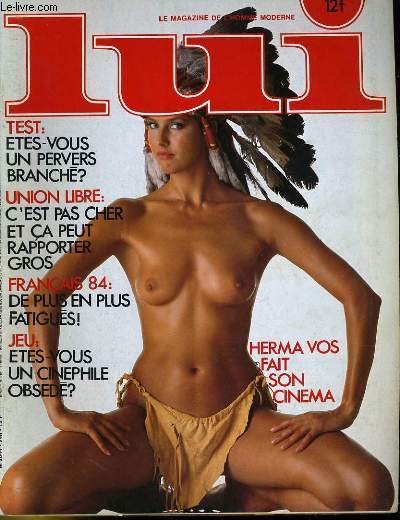 LUI, le magazine de l'homme moderne N 248 - TEST: ETES-VOUS UN PERVERS BRANCHE? - UNION LIBRE: C'EST PAS CHER ET CA PEUT RAPPORTER GROS - FRANCAIS 84: DE PLUS EN PLUS FATIGUES! - JEU: ETES-VOUS UN CINEPHILE OBSEDE? - HERMA VOS FAIT SON CINEMA