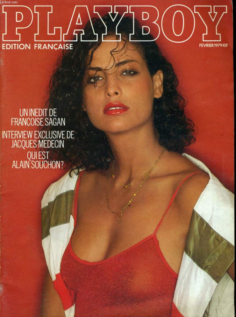 PLAYBOY EDITION FRANCAISE N 63 - UN INEDIT DE FRANCOISE SAGAN - INTERVIEW EXCLUSIVE DE JACQUES MEDECIN - QUI EST ALAIN SOUCHON?